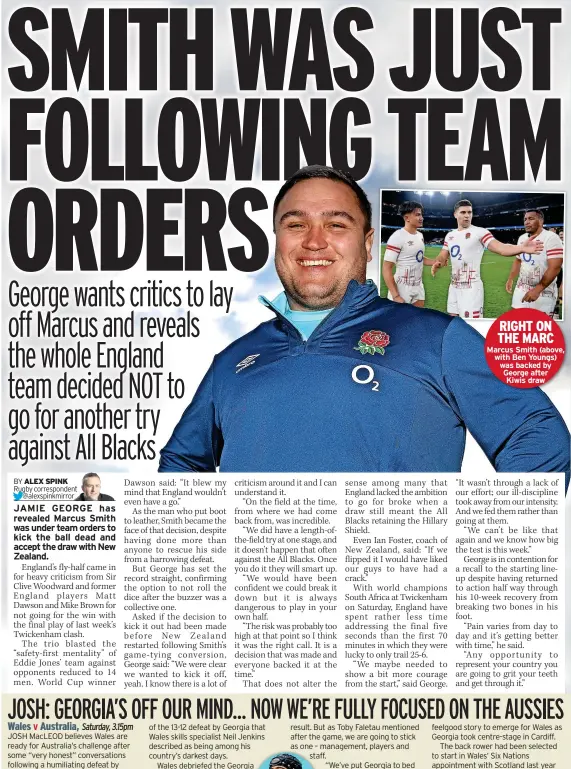  ?? ?? RIGHT ON THE MARC Marcus Smith (above, with Ben Youngs) was backed by George after Kiwis draw