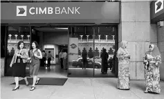  ?? — Reuters photo ?? Besides the short term, MIDF Research believed that CIMB has a strong investment case in medium term as it looks beyond the T18 initiative­s.