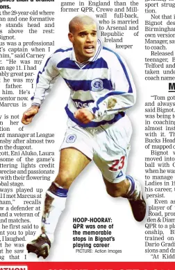  ?? PICTURE: Action Images ?? HOOP-HOORAY: QPR was one of the memorable stops in Bignot’s playing career
