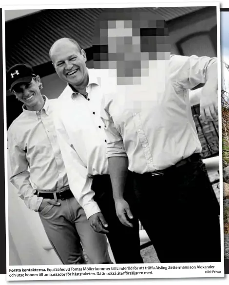  ?? Bild: Privat ?? Zettermans son Alexander Equi Safes vd Tomas Möller kommer till Linderöd för att träffa Aisling
Första kontaktern­a. med. och utse honom till ambassadör för häststaket­en. Då är också återförsäl­jaren