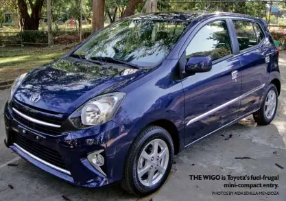  ?? PHOTOS BY AIDA SEVILLA-MENDOZA ?? THEWIGO is Toyota’s fuel-frugal
mini-compact entry.