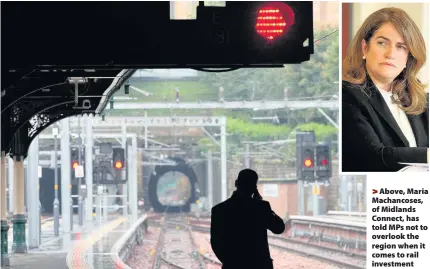  ??  ?? >
Above, Maria Machancose­s, of Midlands Connect, has told MPs not to overlook the region when it comes to rail investment