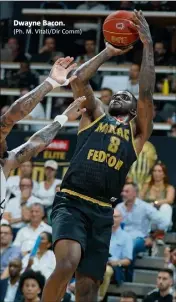  ?? ?? Dwayne Bacon.
Les équipes (20h30)