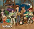  ??  ?? Toy Story