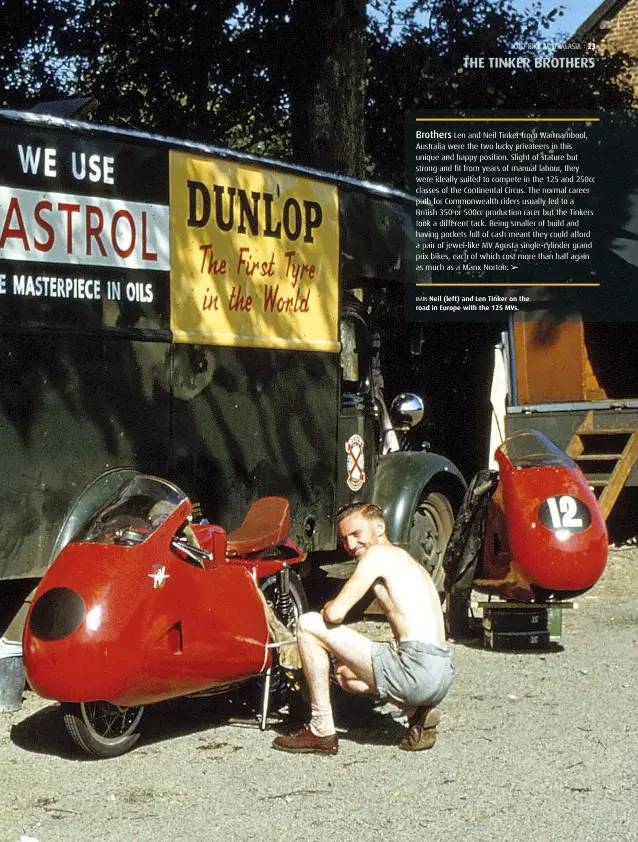  ??  ?? MAIN Neil (left) and Len Tinker on the road in Europe with the 125 MVs.