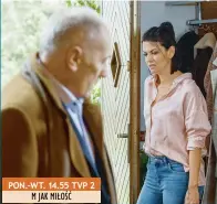  ?? ?? PON.–WT. 14.55 TVP 2 M JAK MIŁOŚĆ