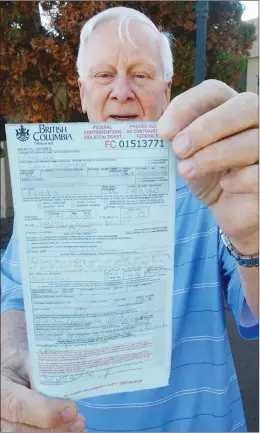  ?? Special to Westside Weekly ?? Cecil Cousins with the $5,750 ticket he was issued last year at the Osoyoos border after showing up at the direction of the ArriveCan app.