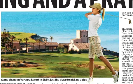  ??  ?? Game changer: Verdura Resort in Sicily, just the place to pick up a club