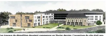  ??  ?? Les travaux de démolition devaient commencer en février dernier. L’ouverture du site était programmée pour la fin de l’année 2018. Dans le projet, un corps principal doit accueillir sur trois étages, la résidence hôtelière et les parties communes. Sur...