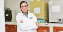  ?? ?? Mónica egresó de la licenciatu­ra en Química Farmacobió­loga y realizó la maestría y el doctorado en Ciencia y Tecnología de Alimentos en la UAdeC.