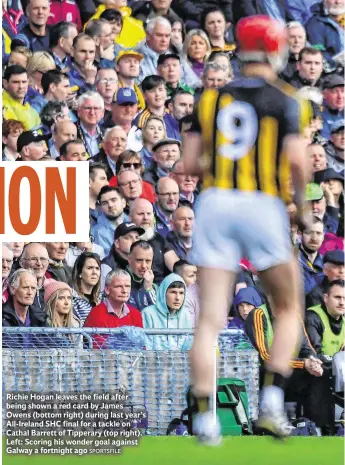  ?? SPORTSFILE ?? Richie Hogan leaves the field after being shown a red card by James Owens (bottom right) during last year’s All-Ireland SHC final for a tackle on Cathal Barrett of Tipperary (top right). Left: Scoring his wonder goal against Galway a fortnight ago