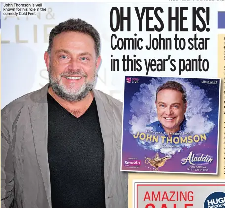  ?? ?? John Thomson is well known for his role in the comedy Cold Feet