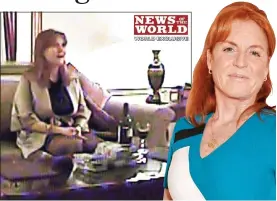  ??  ?? COURT BATTLE: The Duchess of York today, and being secretly filmed during the famous sting by the now-defunct News Of The World newspaper