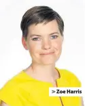  ??  ?? > Zoe Harris