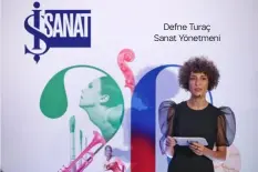  ??  ?? Defne Turaç Sanat Yönetmeni