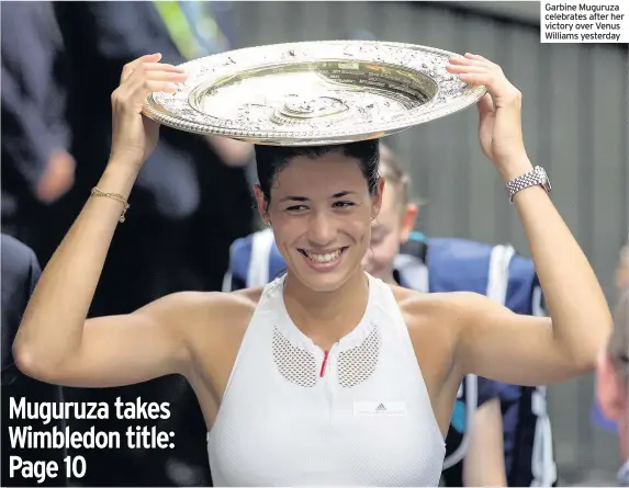  ??  ?? Garbine Muguruza celebrates after her victory over Venus Williams yesterday