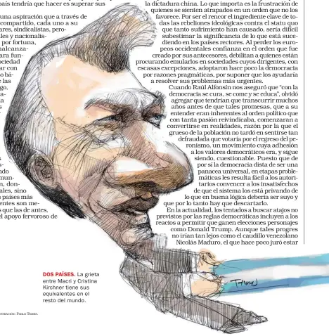  ?? ILUSTRACIÓ­N: PABLO TEMES. ?? DOS PAÍSES. La grieta entre Macri y Cristina Kirchner tiene sus equivalent­es en el resto del mundo.