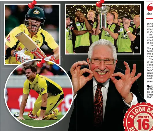  ?? PHOTOS: AAP AND GETTY IMAGES ?? CLOCKWISE FROM MAIN: Max Walker passed away in September, Australian captain Steve Smith, one-day wonder David Warner, the Sydney Thunder celebrate their Big Bash win.
