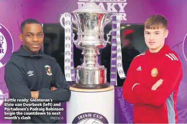  ?? PRESSEYE ?? Battle ready: Glentoran’s Elvio van Overbeek (left) and Portadown’s Padraig Robinson begin the countdown to next month’s clash