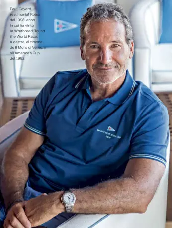  ??  ?? 98 / MARZO 2020 Paul Cayard, testimonia­l Rolex dal 1998, anno in cui ha vinto la Whitbread Round the World Race. A destra, al timone de Il Moro di Venezia all’america’s Cup del 1992