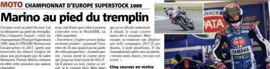  ??  ?? Troisième du STK l’an dernier, Florian Marino (Yamaha R) veut aller plus haut : objectif titre !