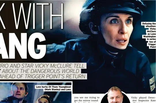  ?? ?? Defusing the situation: Vicky McClure as Lana Washington in series two of Trigger Point