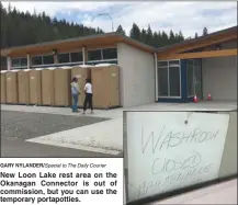  ?? GARY NYLANDER/Special to The Daily Courier ?? New Loon Lake rest area on the Okanagan Connector is out of commission, but you can use the temporary portapotti­es.