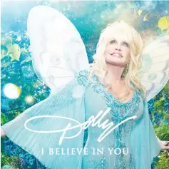  ??  ?? Cover art of Parton’s ‘I Believe in You’.