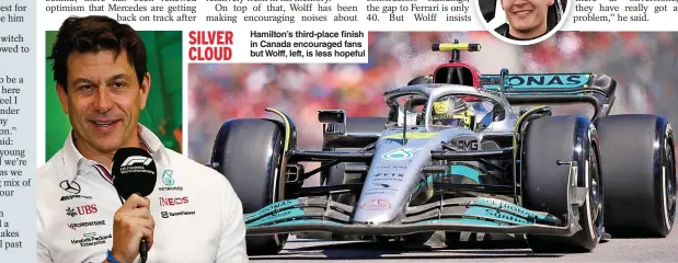  ?? ?? Hamilton’s third-place finish in Canada encouraged fans but Wolff, left, is less hopeful