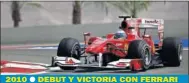  ??  ?? 2010 DEBUT Y VICTORIA CON FERRARI