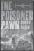  ??  ?? The Poisoned Pawn, by Peggy Blair. Penguin Canada, $22