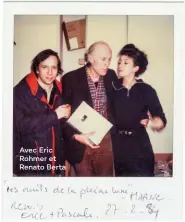  ??  ?? Avec Eric Rohmer et Renato Berta