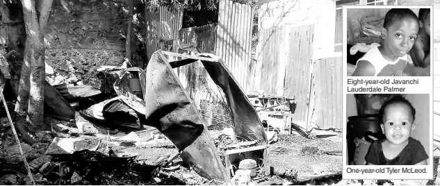  ?? PHOTO BY HOPETON BUCKNOR ?? The house in Paradise where the four children were when the fire broke out Friday night.
Eight-year-old Javanchi Lauderdale Palmer
One-year-old Tyler McLeod.