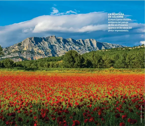  ??  ?? LA MONTAÑA DE CÉZANNE
El Mont Sainte-Victoire, emblema del paisaje de Aix-en-Provence, aparece en 80 obras del pintor impresioni­sta.