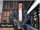  ??  ?? Max Payne