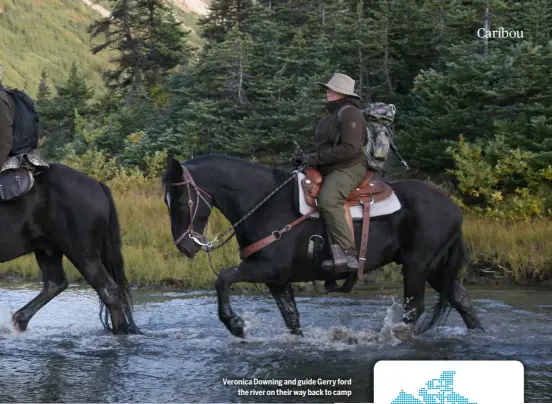  ?? ?? Veronica Downing and guide Gerry ford
the river on their way back to camp