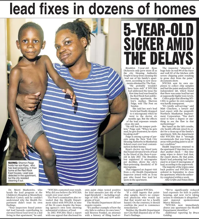  ??  ?? SUING: Sherron Paige holds her son Kyan, who has lead poisoning, in their home at the Red Hook East houses. Lead was detected in the apartment, but the city resisted cleaning it out.