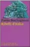  ??  ?? RIBELLI D’ITALIA. IL SOGNO DELLA RIVOLUZION­E DA MAZZINI ALLE BRIGATE ROSSE di Paolo Buchignani, Marsilio 2017, pp. 413, 18,50 euro, eBook 9,99 euro