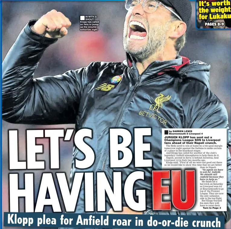  ??  ?? IN WITH A SHOUT: Klopp has called on fans to pump up the volume tomorrow night