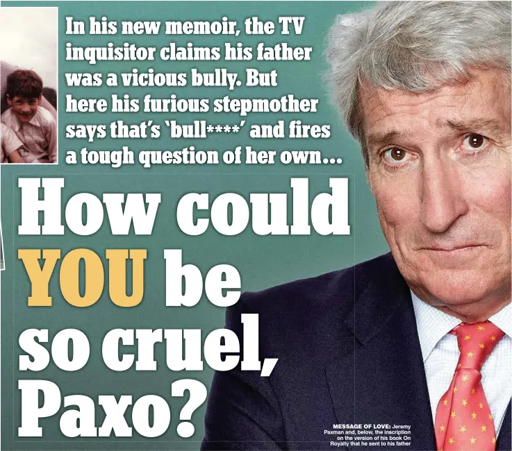  ??  ?? MESSAGE OF LOVE: Jeremy Paxman and, below, the inscriptio­n on the version of his book On Royalty that he sent to his father