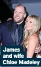  ?? ?? James and wife Chloe Madeley