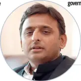  ??  ?? AKHILESH YADAV