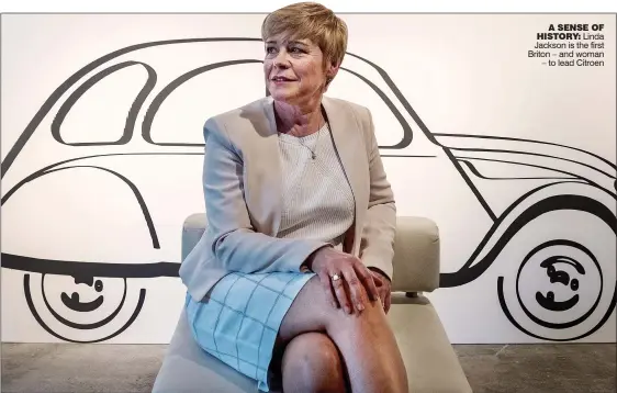  ??  ?? A SENSE OF HISTORY: Linda Jackson is the first Briton – and woman – to lead Citroen
