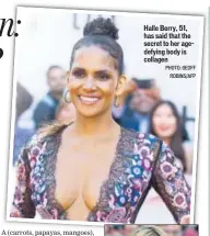  ?? PHOTO: GEOFF ROBINS/AFP ?? Halle Berry, 51, has said that the secret to her agedefying body is collagen