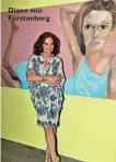  ??  ?? Diane von Fürstenber­g