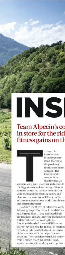  ??  ?? One of 2019’s Team Alpecin, Nick Mayer, rides the L’Étape de Tour. Covid-19 put a stop to this year’s trio heading into the Alps, but they’re busy on the turbo...