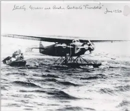  ?? TREPASSEY MUSEUM IMAGE ?? Amelia Earhart’s plane “Friendship” in Trepassey Harbour in 1928.