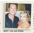  ??  ?? MAFS’ Troy and Ashley.