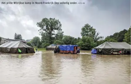  ?? FOTO RR ?? Het prille Wilrijkse kamp in Noord-Frankrijk liep volledig onder.