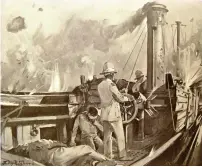  ?? (Courtesy of Steve Snelling) ?? ■ Left: A contempora­ry drawing depicting part of the action for which Commander Henry Peel Ritchie was awarded the Victoria Cross. His craft is seen coming under heavy fire, whilst Ritchie has taken the wheel himself.
